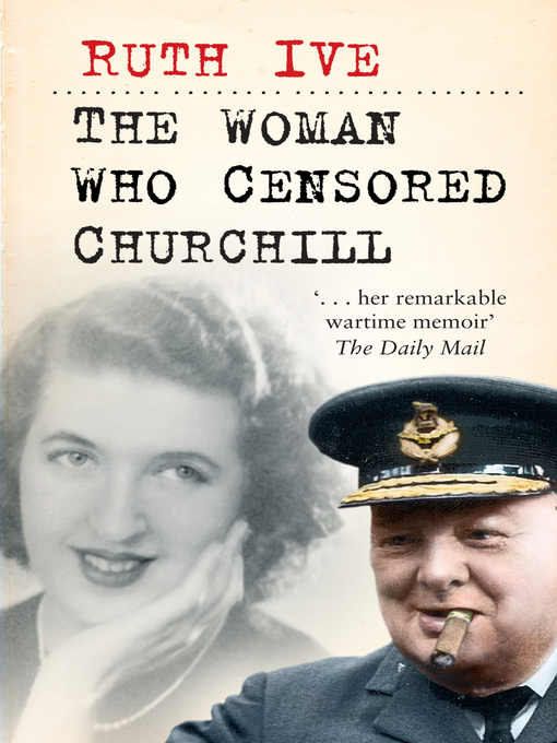 Title details for The Woman Who Censored Churchill by Ruth Ive - Available